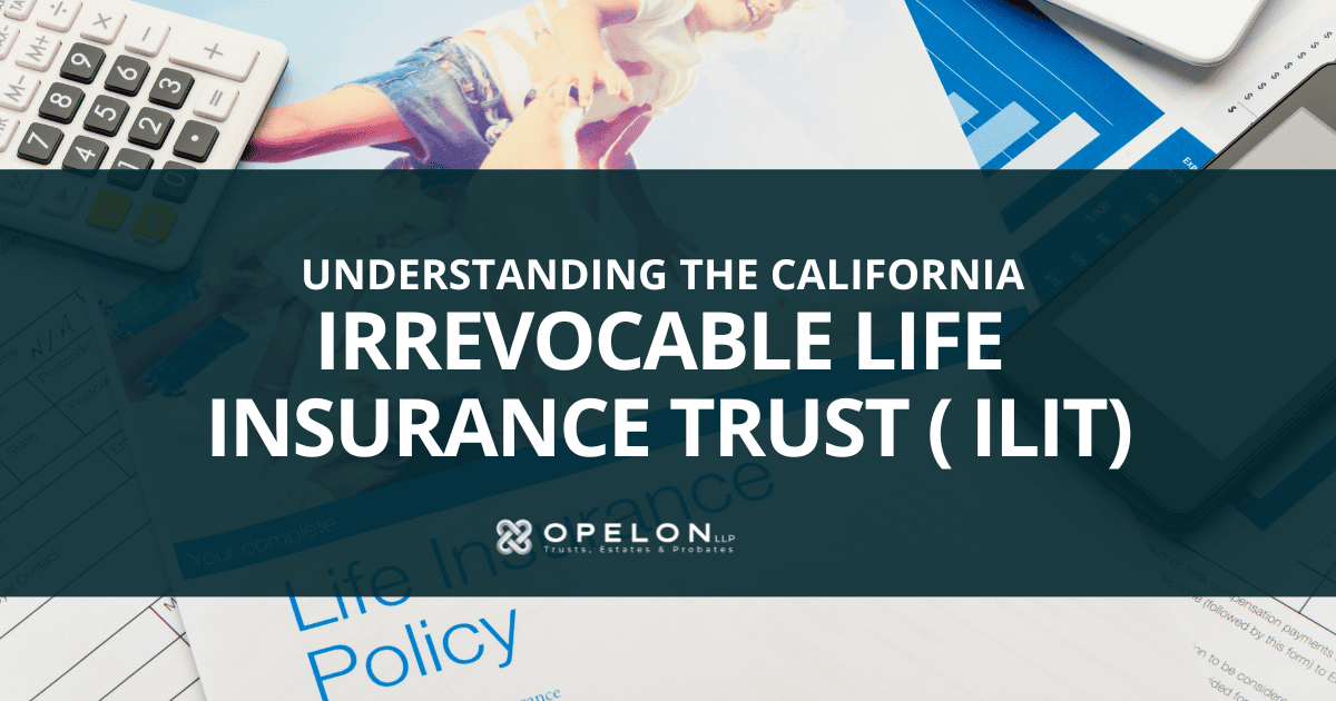 California Irrevocable Life Insurance Trust (ILIT) hero blog post image