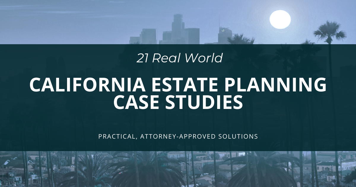 California Estate Planning Case Studies