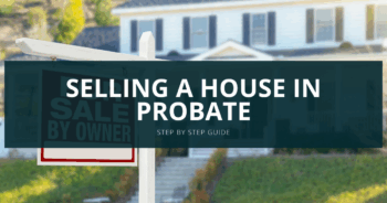 Selling a House in Probate