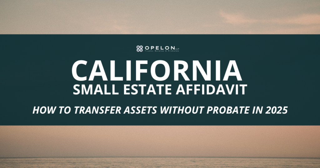 Blog post image with text that reads California Small Estate Affidavit