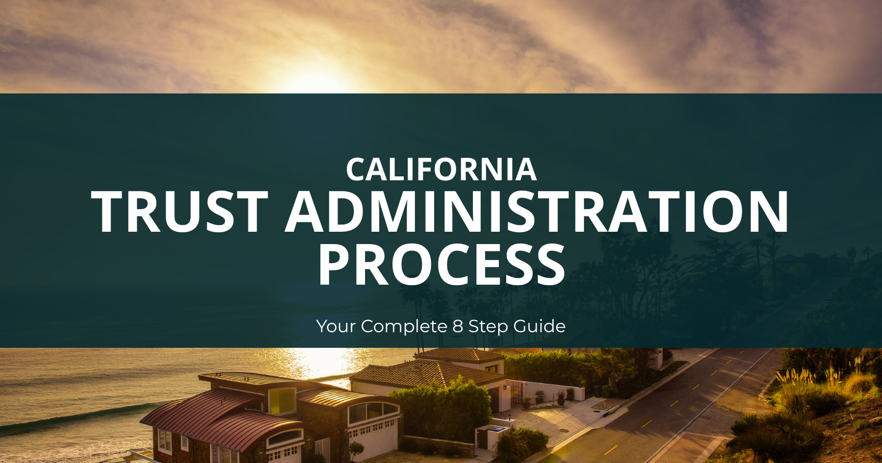 California Trust Administration Process