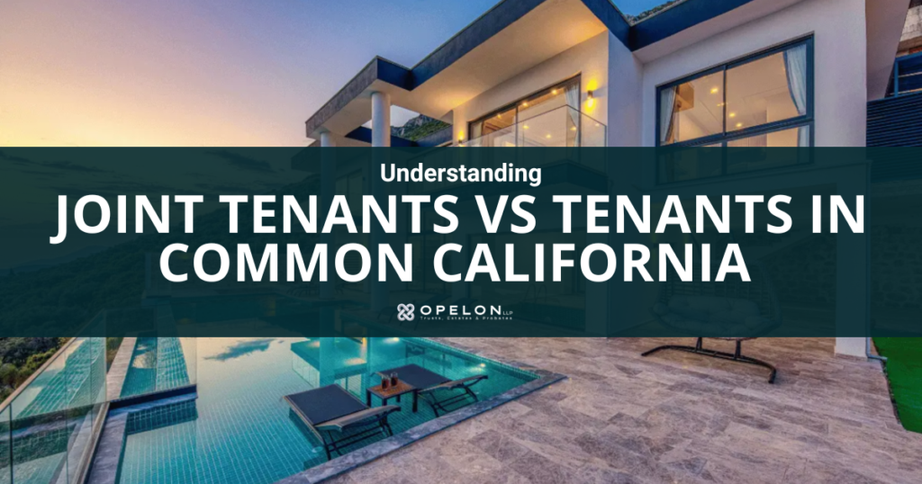 Joint Tenants vs. Tenants in Common California: Estate Planning in 2026 2 joint tenants vs tenants in common Calfornia blog post title