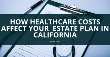 healthcare costs estate planning California Blog post cover image