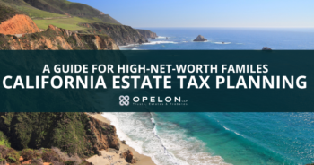 Hero blog post image of the ocean with text that reads A Guide for high-net-worth-families: California Estate Tax Planning