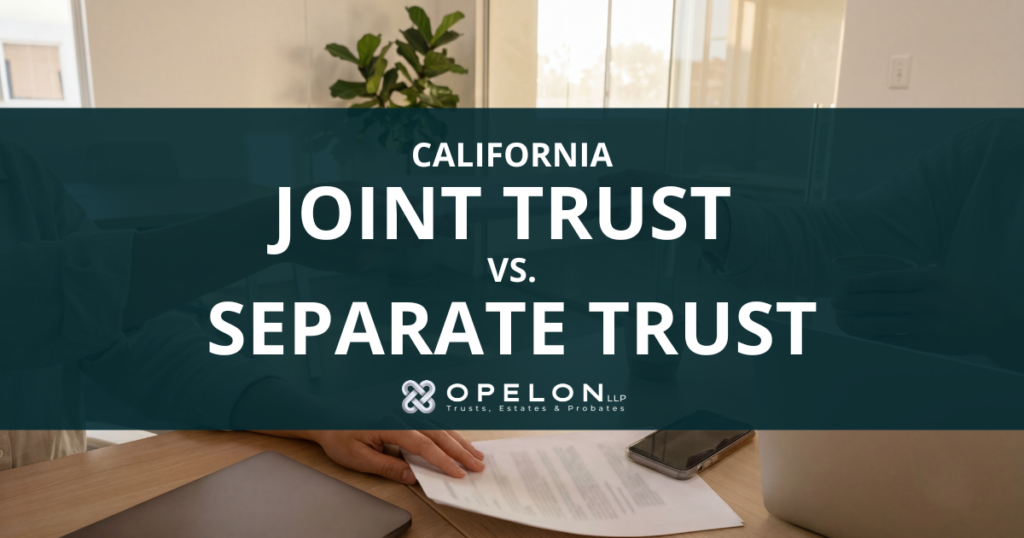 Understanding the Difference between Joint Trust vs Separate Trusts in California in 2026 1 Joint Trust vs. Separate Trust California