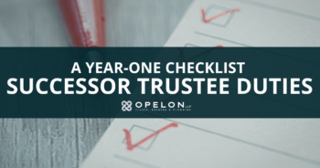 Hero image for blog post on Successor Trustee Duties in California- a Year 1 checklist.