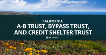 California A-B- Trust, Credit Shelter Trust, and Bypass Trust Blog Post Hero Image with Title