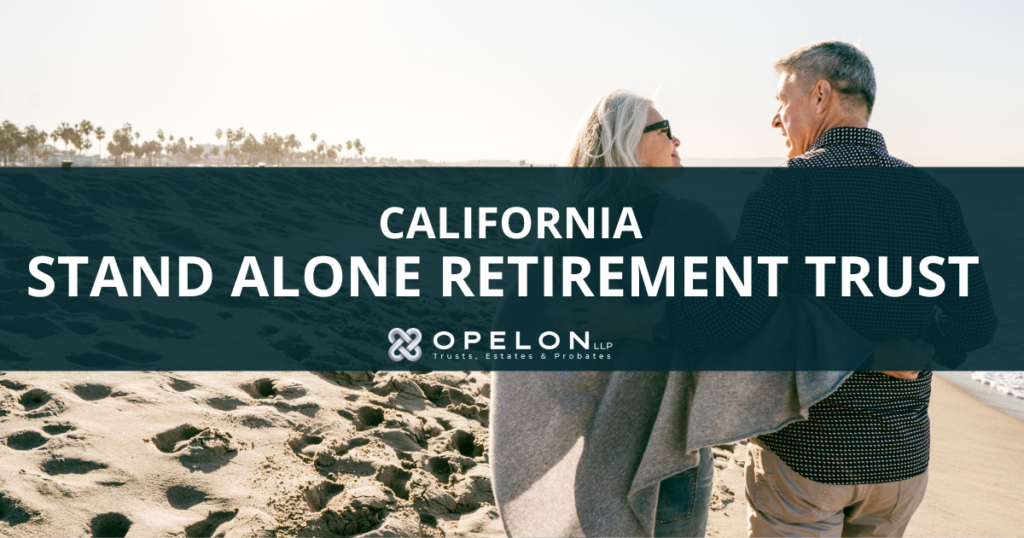California Standalone Retirement Trust: A Complete Guide (2026) 1 California standalone retirement trust blog post hero image