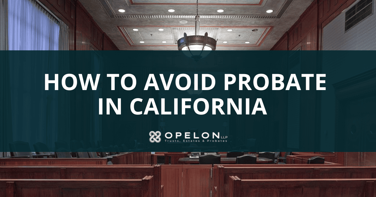 How to Avoid Probate in California Hero Blog Post Title Image
